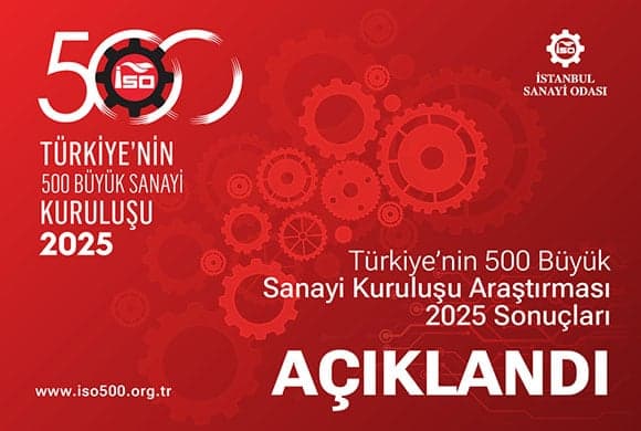 İSO 500: Sanayi Üretimi Yüzde 28 Büyüdü, Finansman Yükü Ağırlaştı