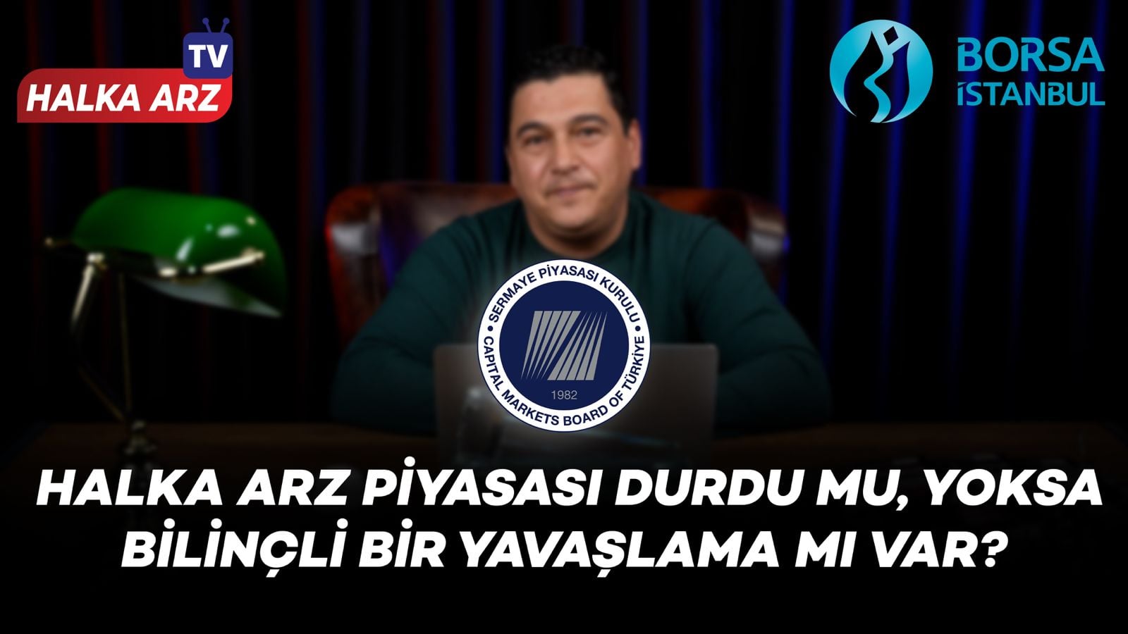 SPK'da Görev Değişimi Mi Var? Halka Arzlar Neden Durdu? | HALKA ARZ TV